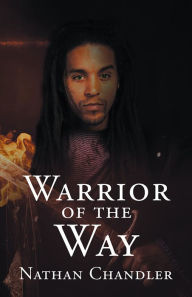 Warrior of the Way Nathan Chandler Author