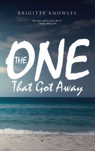 The One That Got Away - Brigitte Knowles