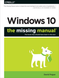 Windows 10: The Missing Manual David Pogue Author