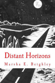 Distant Horizons Marsha E. Beighley Author