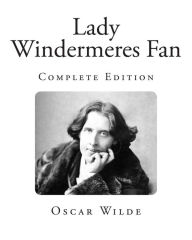 Lady Windermeres Fan Oscar Wilde Author