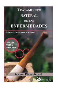 Tratamiento natural de las ENFERMEDADES Adolfo Perez Agusti Author