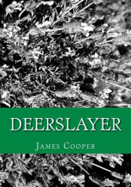 Deerslayer James Fenimore Cooper Author