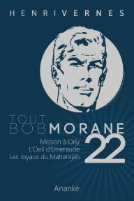 Tout Bob Morane/22 Henri Vernes Author