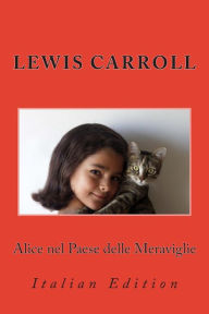 Alice nel Paese delle Meraviglie: Italian Edition Nik Marcel Translator