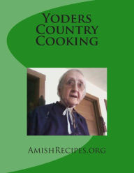 Yoders Country Cooking: Pastry Cover Edition - Ms Susie Yoder