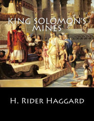 King Solomon's Mines H. Rider Haggard Author