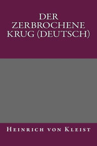 Der Zerbrochene Krug (Deutsch) - Heinrich von Kleist