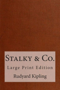 Stalky & Co.: Large Print Edition Rudyard Kipling Author