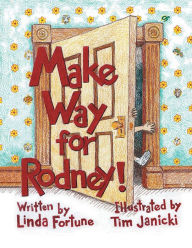 Make Way for Rodney Linda Fortune Author