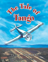 The Tale of Tango Paul E. Hohmann Author