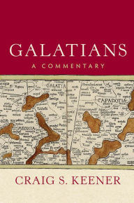 Galatians: A Commentary Craig S. Keener Author