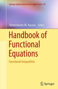 Handbook of Functional Equations: Functional Inequalities Themistocles M. Rassias Editor
