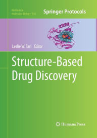 Structure-Based Drug Discovery Leslie W. Tari Editor