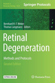 Retinal Degeneration: Methods and Protocols Bernhard H. F. Weber Editor
