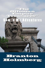 14 The Ottoman Empire Treasures: Sam 'n Me (TM) adventure books Branton