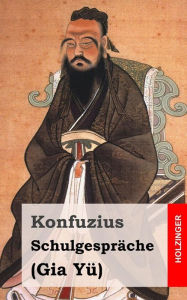 SchulgesprÃ¤che: (Gia YÃ¼) Konfuzius Author