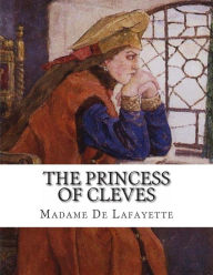 The Princess Of Cleves Madame De Lafayette Author