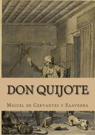 Don Quijote Miguel de Cervantes y Saavedra Author