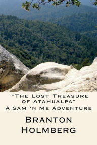 21 The Lost Treasure of Atahualpa: Sam 'n Me(TM) adventure books Branton