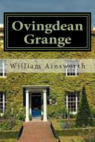 Ovingdean Grange William Harrison Ainsworth Author