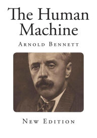 The Human Machine - Arnold Bennett