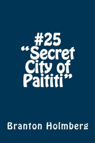 25 The Secret City of Paititi: Sam 'n Me(TM) adventure books Branton