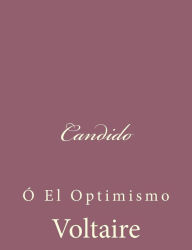 Candido: Ã? El Optimismo Voltaire Author