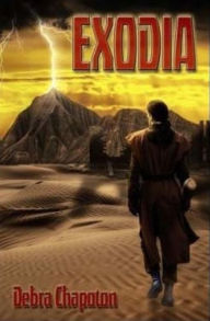 Exodia: Book One in the Exodia Ledgers Debra Chapoton Author