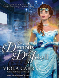 The Devious Dr. Jekyll (Electric Empire Series #2) Viola Carr Author