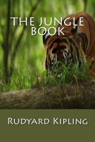 The Jungle Book [Large Print Edition]: The Original Classic Edition, Complete & Unabridged Rudyard Kipling Author