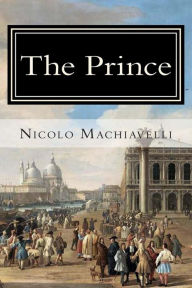 The Prince Nicolo Machiavelli Author