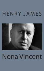 Nona Vincent Henry James Author