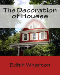 The Decoration of Houses Ogden Codman Jr. Author