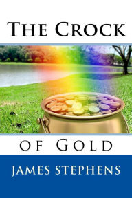 The Crock of Gold James Stephens Author