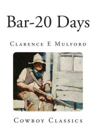 Bar-20 Days - Clarence E Mulford