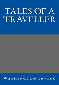 Tales of a Traveller Washington Irving Author