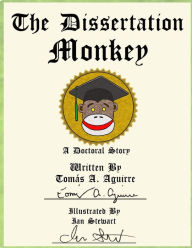 The Dissertation Monkey: The Dissertation Monkey - Dr. Tomas A. Aguirre