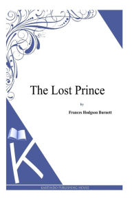 The Lost Prince - Frances Hodgson Burnett