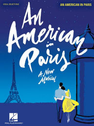 An American in Paris: Vocal Line with Piano Accompaniment George Gershwin Composer