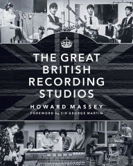 The Great British Recording Studios - Howard Massey