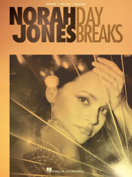 Norah Jones - Day Breaks Norah Jones Author