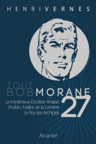 Tout Bob Morane/27 Les Editions Ananke Editor
