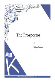 The Prospector Ralph Connor Author