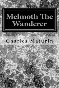 Melmoth The Wanderer Charles Robert Maturin Author