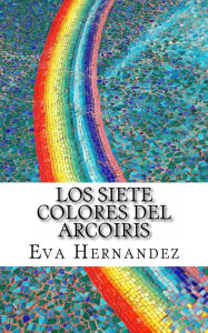 Los Siete Colores del Arcoiris Emma Woodall Author