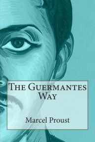 The Guermantes Way Marcel Proust Author