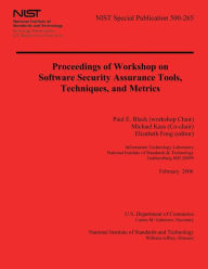 Proceedings of Workshop on Software Security Assurance Tools, Techniques, and Metrics U.S. Department of Commerce Author