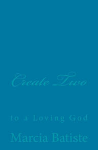 Create Two: To A Loving God