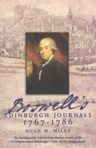 Boswell's Edinburgh Journals: 1767-1786 - Hugh Milne